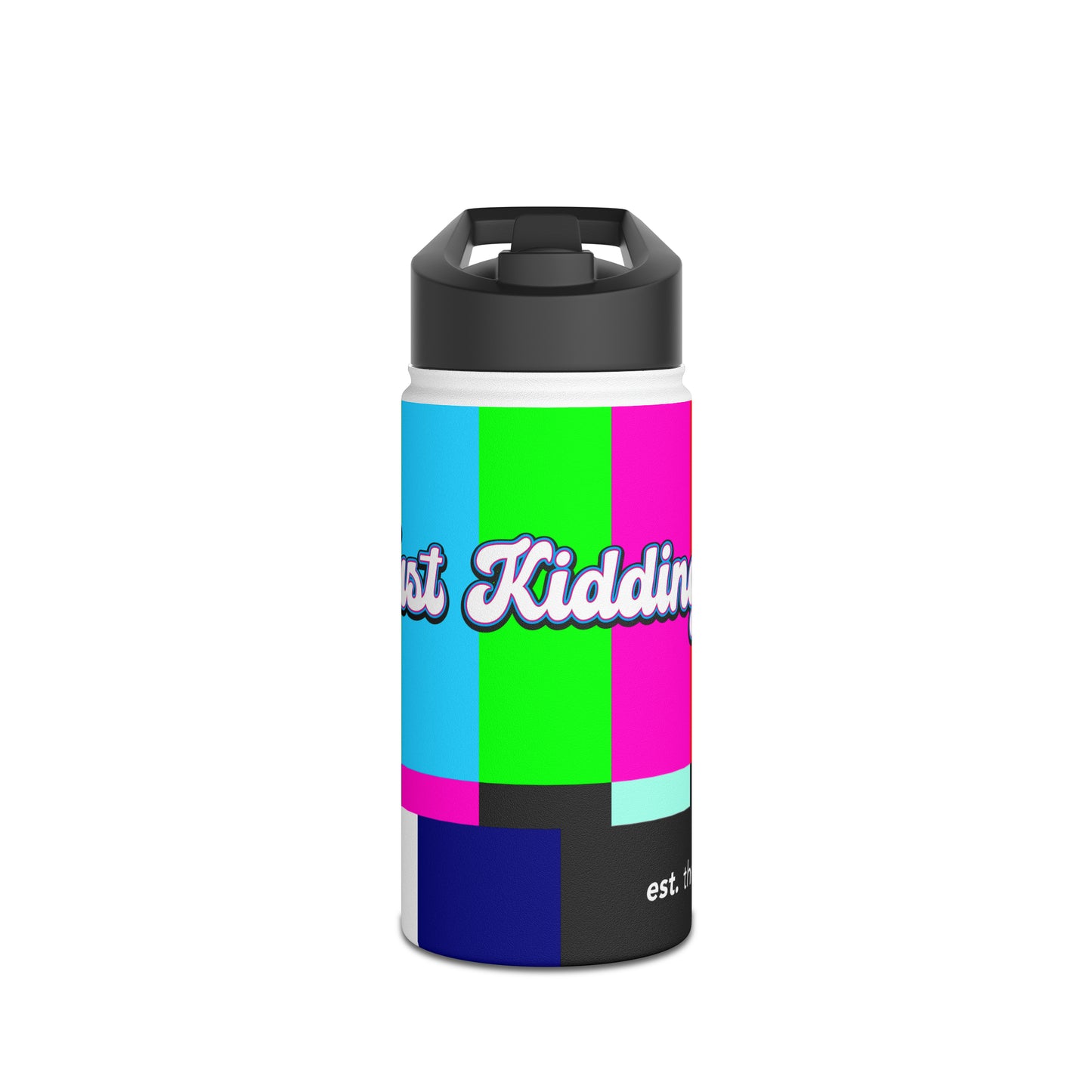 Just Kidding SS/Water Bottle