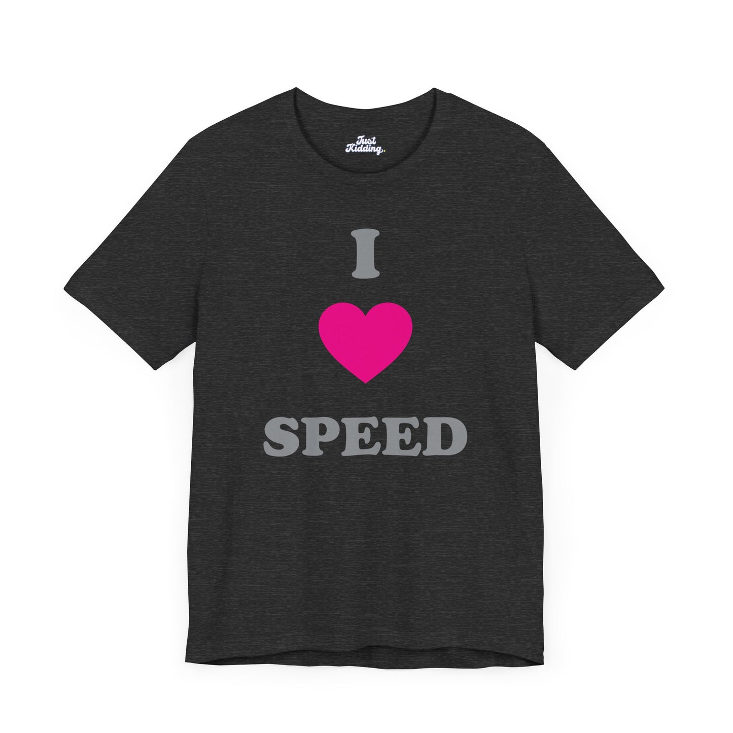 I LOVE Speed Pink Unisex