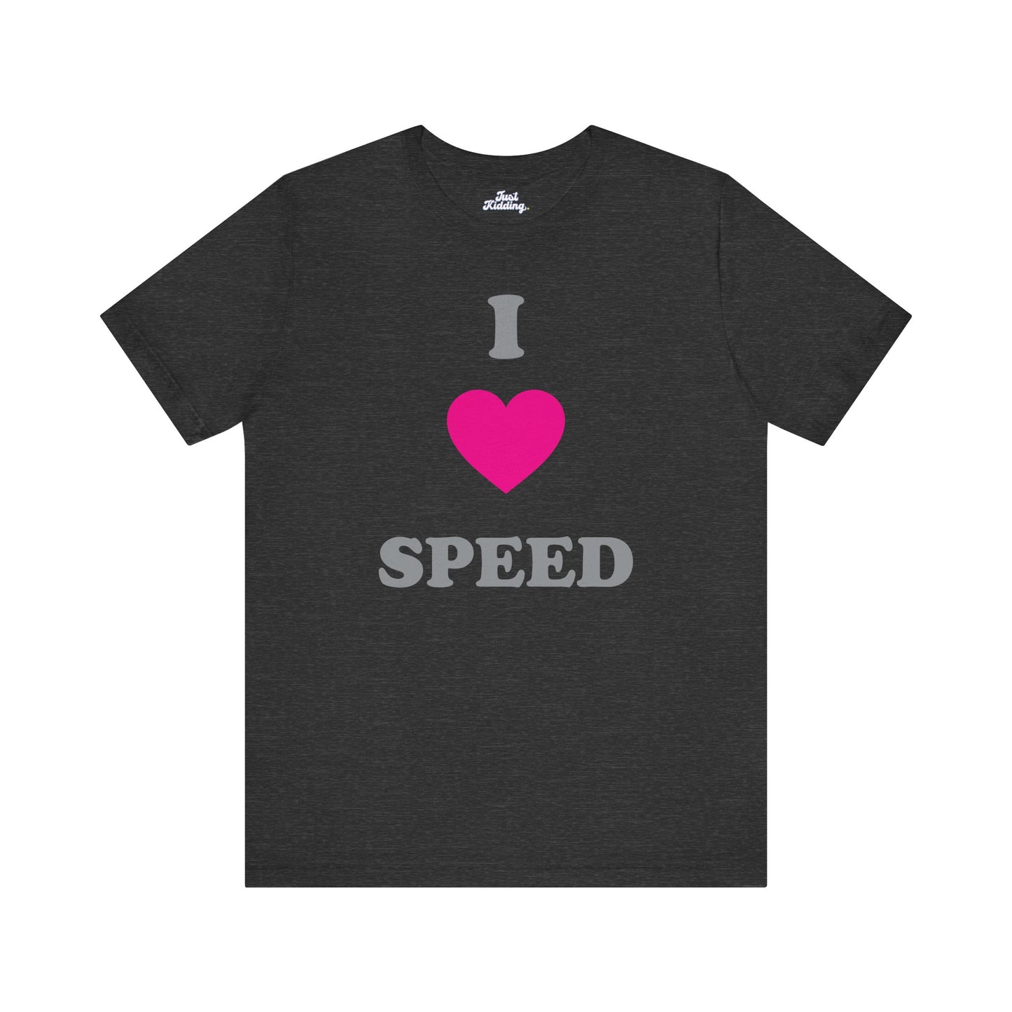 I LOVE Speed Pink Unisex