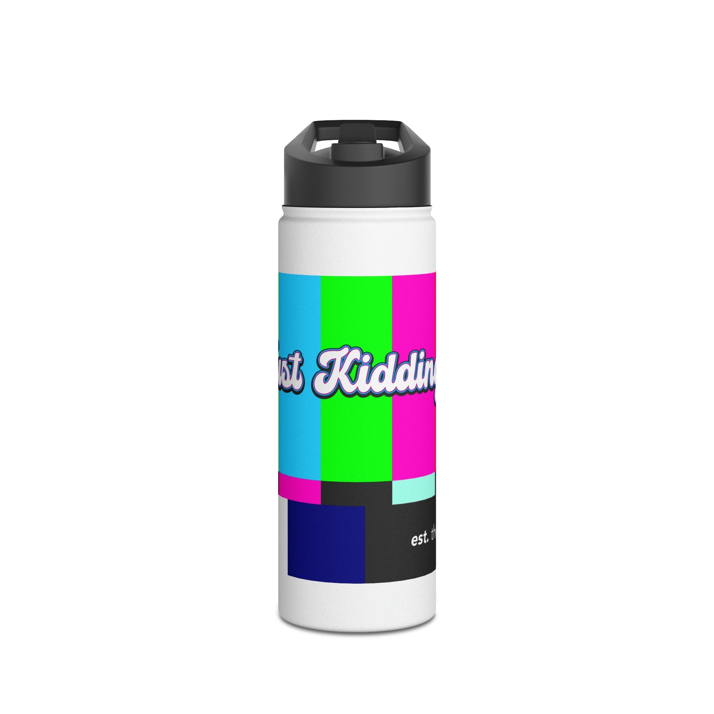 Just Kidding SS/Water Bottle