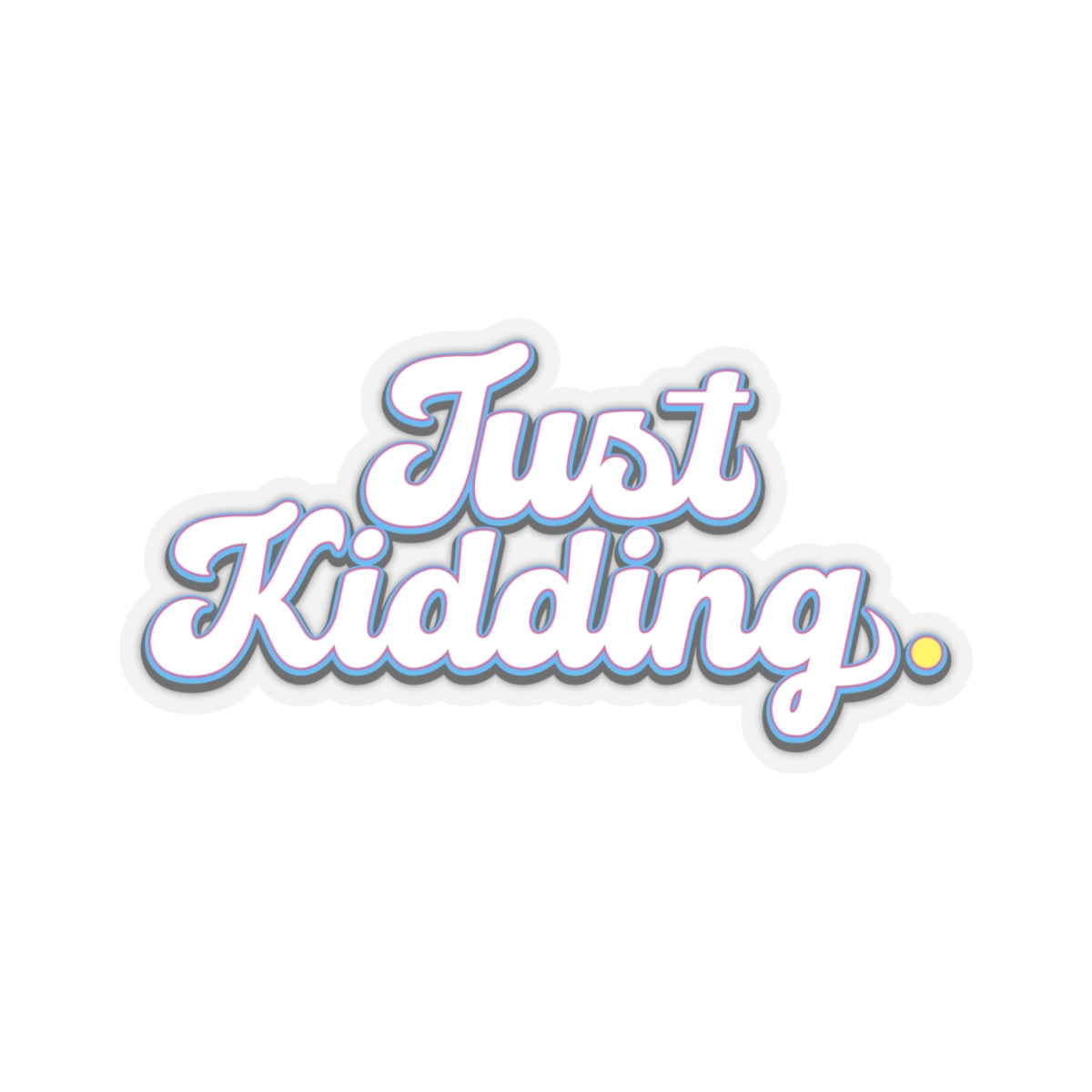 Kiss-Cut Stickers