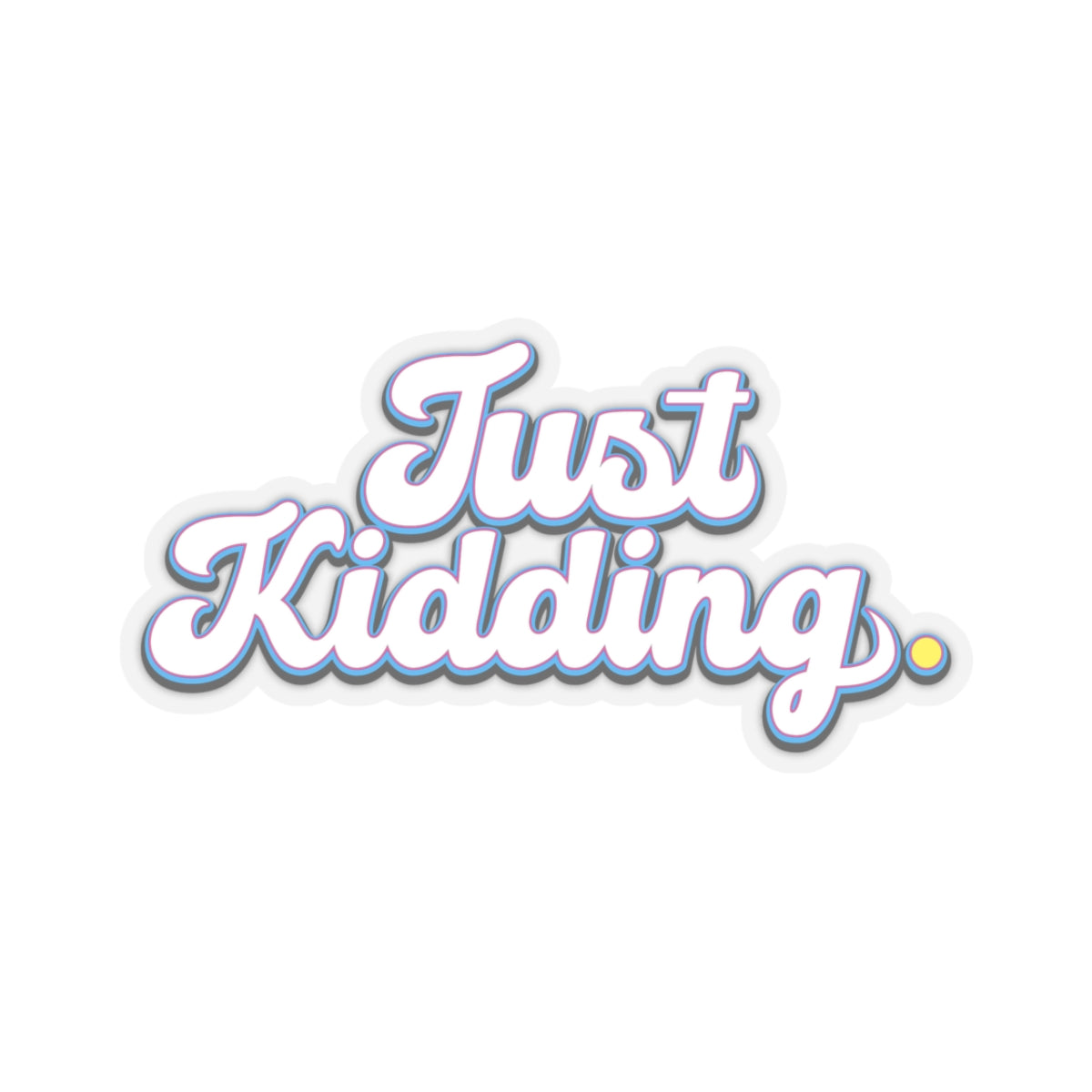 Kiss-Cut Stickers