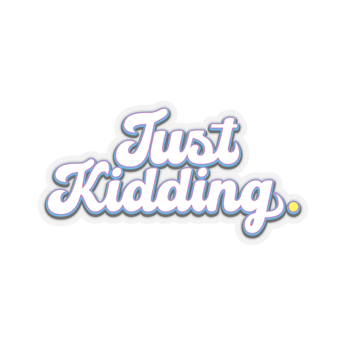 Kiss-Cut Stickers