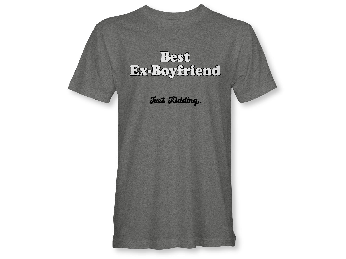 Best Ex Boyfriend Unisex