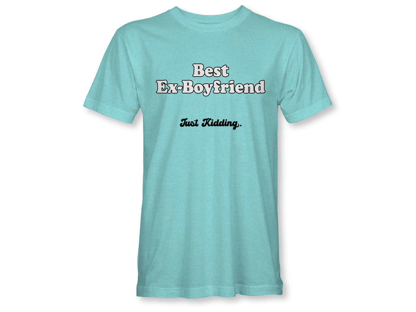 Best Ex Boyfriend Unisex