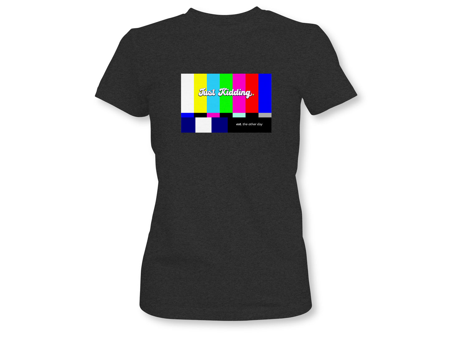 JUST KIDDING TV Women's