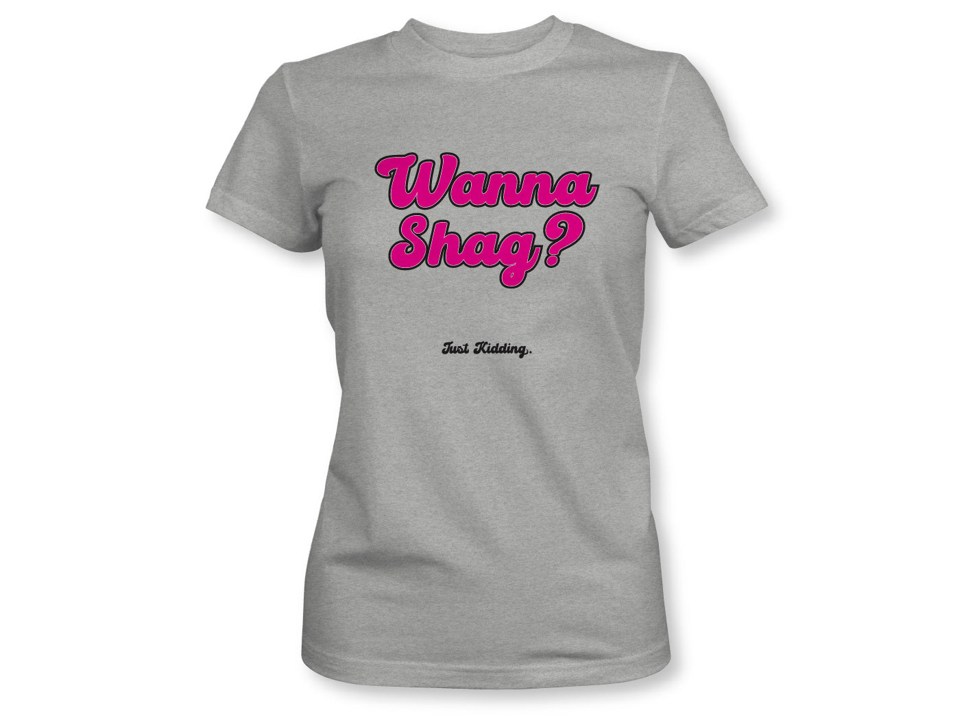 Wanna Shag Women's