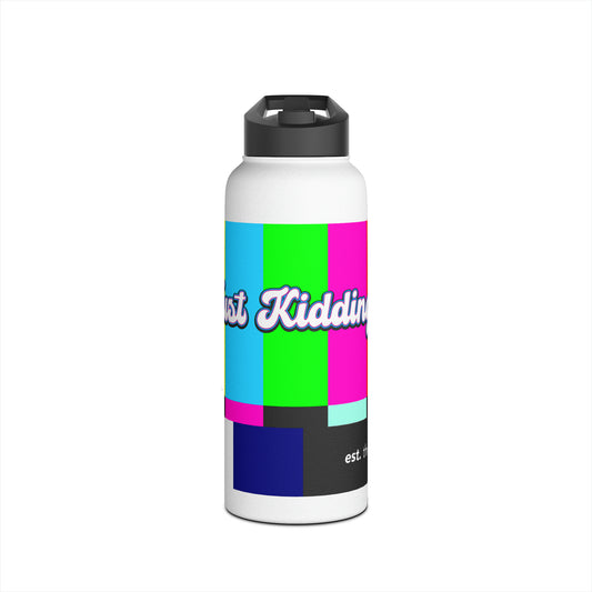 Just Kidding SS/Water Bottle